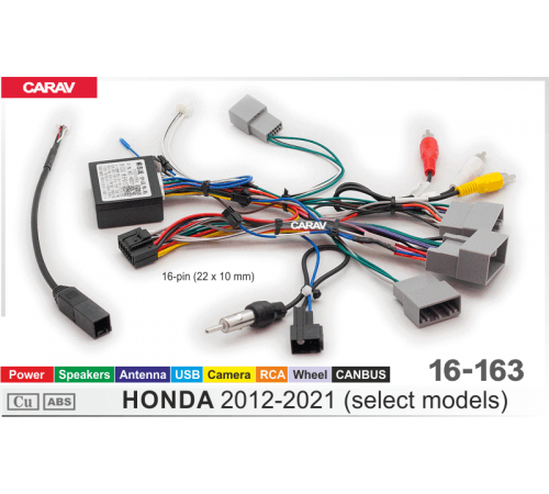 CARAV 16-163 OEM-AND  HONDA 2012-2021 /Power + Speakers + Antenna + Camera + USB + Wheel + RCA + CANBUS / Raise